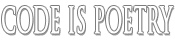 CODE IS POETRY